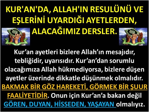 Kur'an'da Allah'ın Resulünü Ve Eşlerini Uyardığı Ayetlerden, Alacağımı