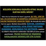 Bizlerin Sorumlu Olduğu Kitap, Yalnız Kur'an Değil Midir?
